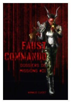 Faust Commando - Dossiers de Missions #01