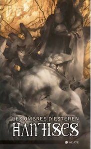 Les Ombres d'Esteren - Hantises
