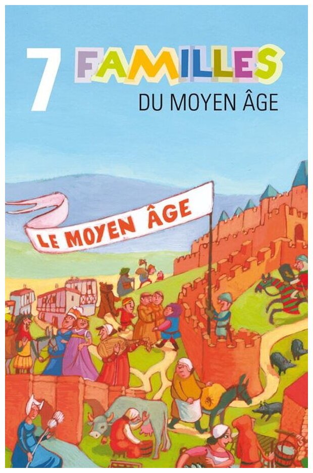 7 Familles Du Moyen-Age