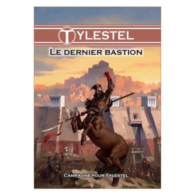Tylestel - Le dernier bastion