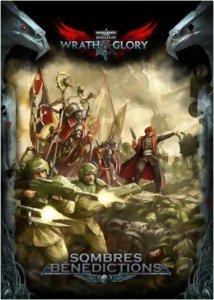 Wrath & Glory - Sombres bénédictions
