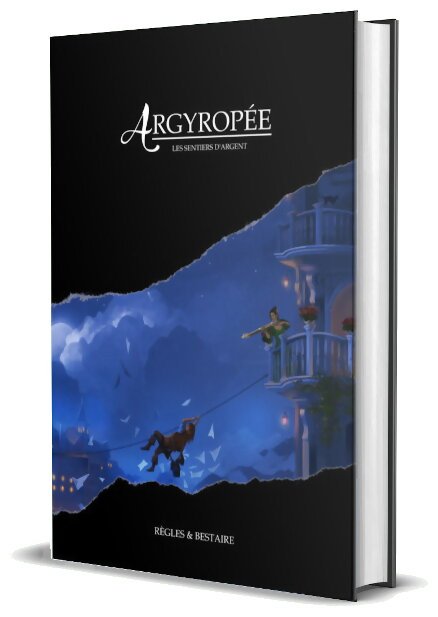 Argyropée - Règles & Bestiaire - Les sentiers d'argent