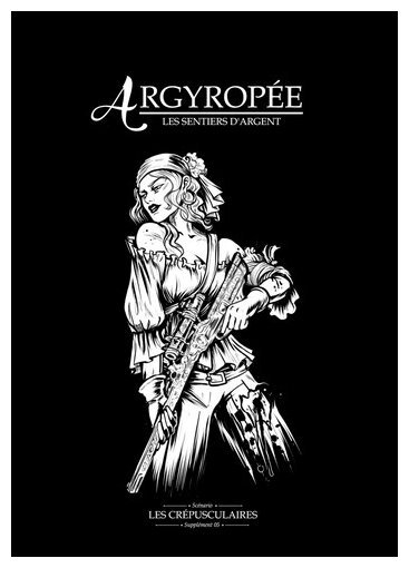 Argyropée - Les Crépusculaires - Les sentiers d'argent
