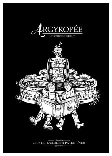 Argyropée - Ceux Qui N'Oublient Pas de Rêver - Les sentiers d'argent