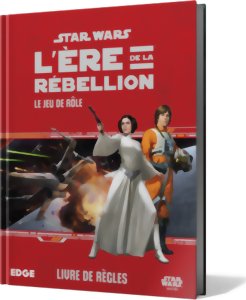 Star Wars - L'Ère de la Rébellion - Le Jeu de Rôle