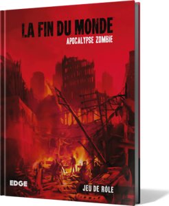 La Fin du Monde - Apocalypse Zombie