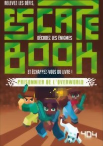 Escape Book - Prisonnier de l'Overworld