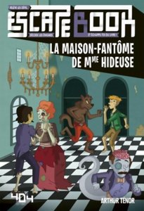 Escape Book - La maison-fantôme de Mme Hideuse