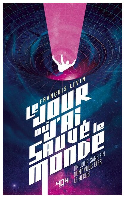 Le jour où j'ai sauvé le monde