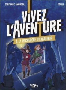 Vivez l'aventure - À la recherche d'Excalibur