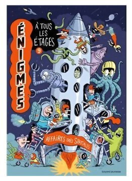 Énigmes À Tous Les Etages 9 - Affaires Très Spatiales