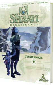 Shaan - L'Ombre Blanche - Renaissance