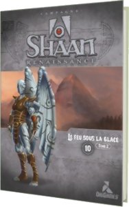 Shaan - Le Feu sous la Glace Tome 2 - Renaissance