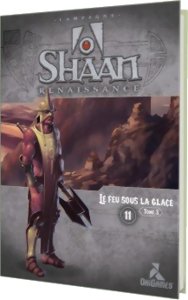 Shaan - Le Feu sous la Glace Tome 3 - Renaissance