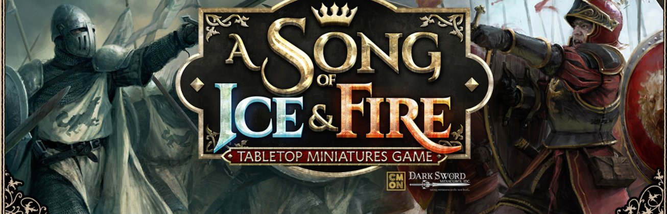 A Song of Ice & Fire : Tabletop miniatures game