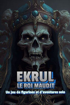 EKRUL Le Roi Maudit