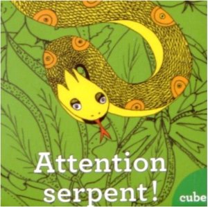 Attention serpent !