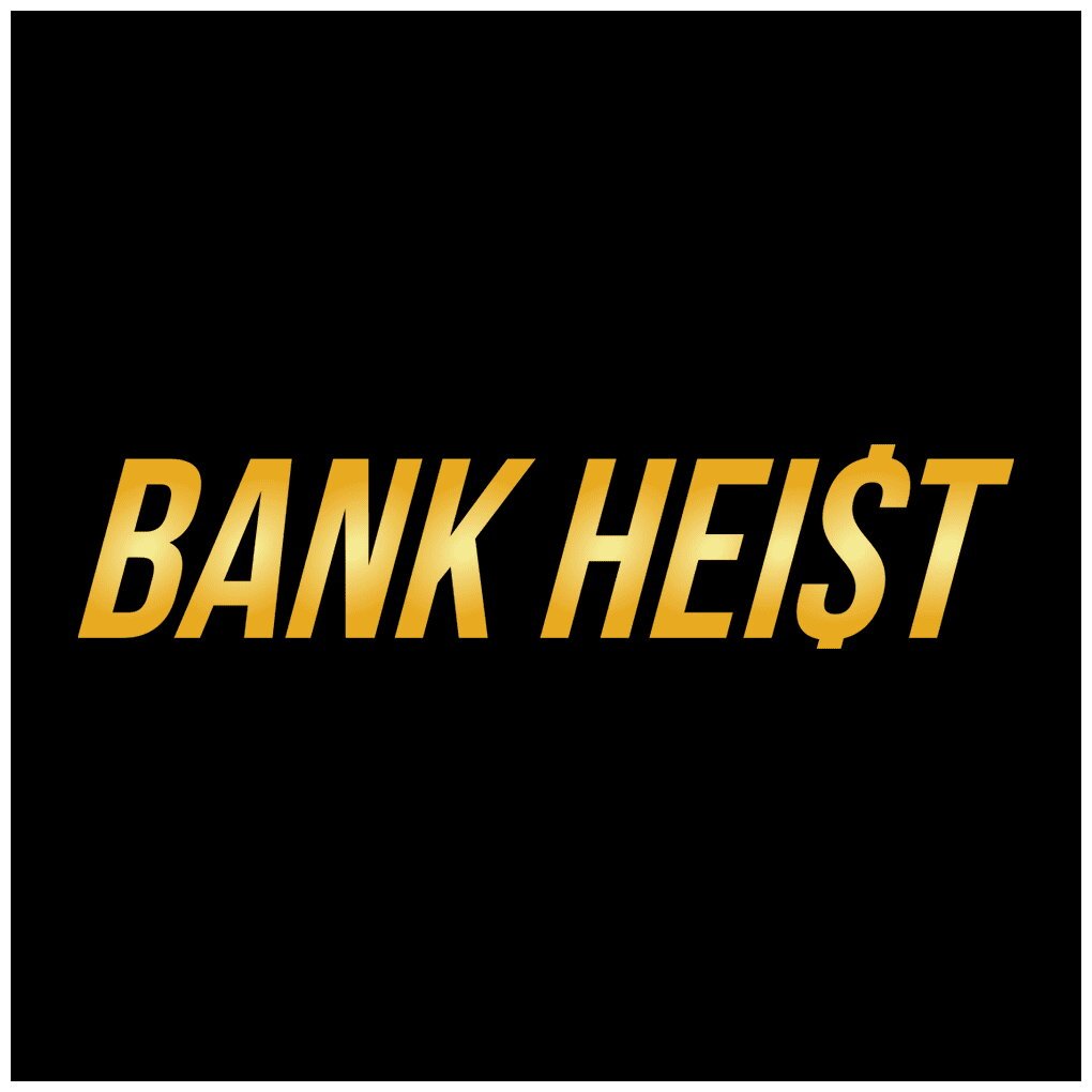 Bank Heist