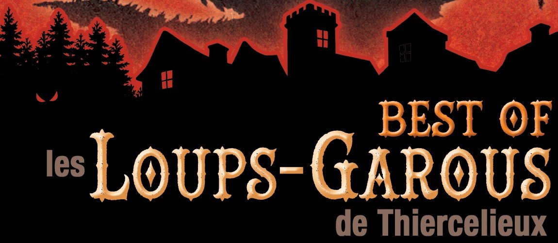 Best Of : les Loups-Garous de Thiercelieux