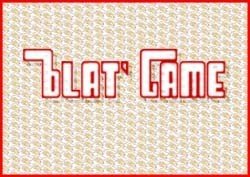 Blat' Game