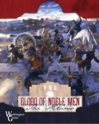Blood of Noble Men : The Alamo