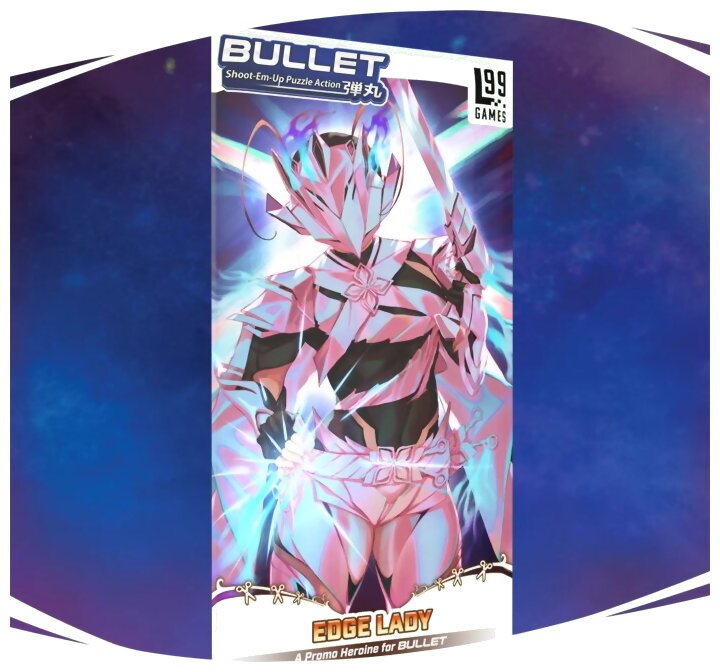 Bullet - Edge Lady