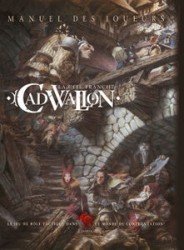 Cadwallon : Manuel des Joueurs