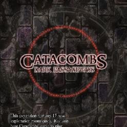 Catacombs : Dark Passageways