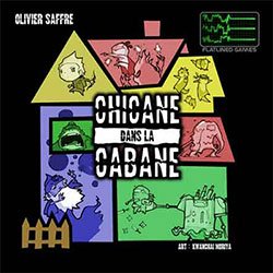 Chicane dans la Cabane