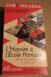 Chronicards : L'histoire à l'école primaire — Édition 2011
