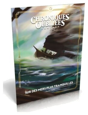 Chroniques Oubliées Fantasy 2 - Sur Des Mers Plus Tranquilles