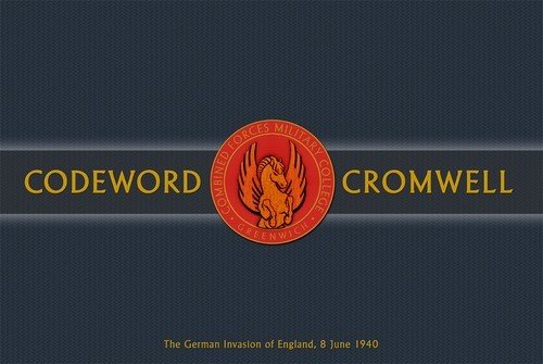 Codeword Cromwell - The German Invasion of England