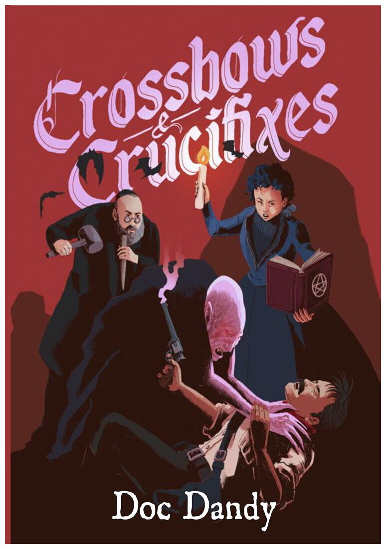 Crossbows & Cruxifixes
