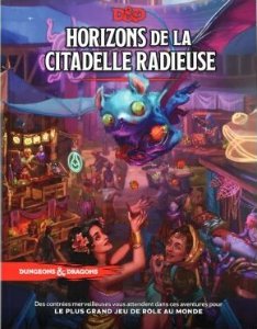 D&D5 - Horizons de la Citadelle Radieuse