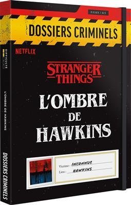 Dossiers Criminels : Stranger Things - L'Ombre de Hawkins