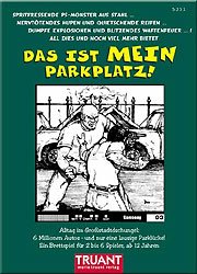 Das ist MEIN Parkplatz!