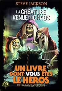 Défis fantastiques - La Créature Venue Du Chaos