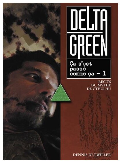 Delta Green - Ça S'est Passé Comme Ça - T01