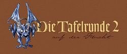 Die Tafelrunde 2 - Auf der Flucht