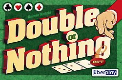 Double or nothing