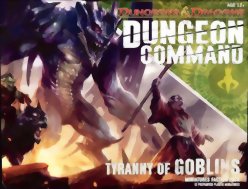 Dungeon Command: Tyranny of Goblins