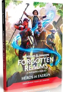 Dungeons & Dragons 5 : Les Royaumes Oubliés - Héros de Faerûn