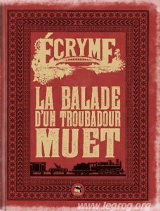 Ecryme - La Balade d'un Troubadour Muet