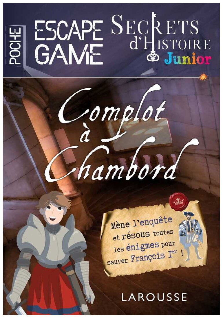 Escape game - Complot À Chambord - Secrets d'histoire junior