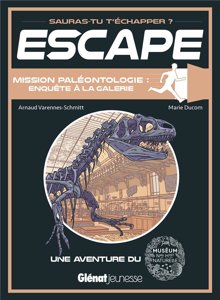 Escape - mission paléontologie - enquête à la galerie