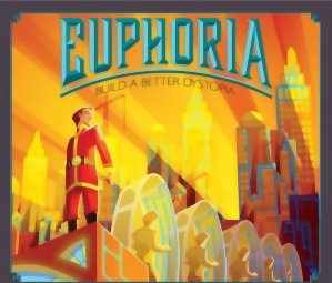 Euphoria - Build a Better Dystopia