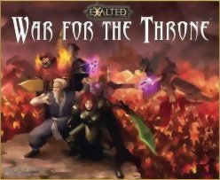 Exalted - War for the Throne