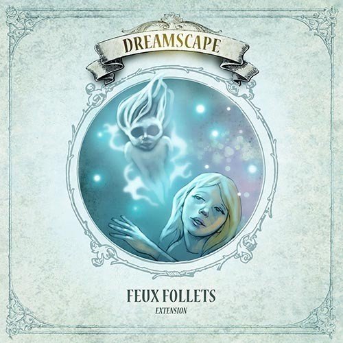 DREAMSCAPE - EXTENSION "FEUX FOLLETS