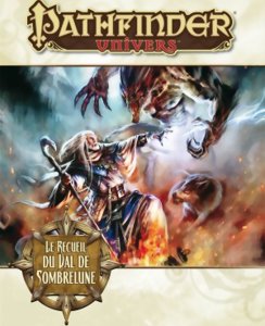 Pathfinder - Le recueil du Val de Sombrelune - Univers