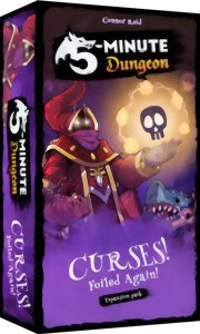 5-Minute Dungeon - Curses ! Foiled Again !